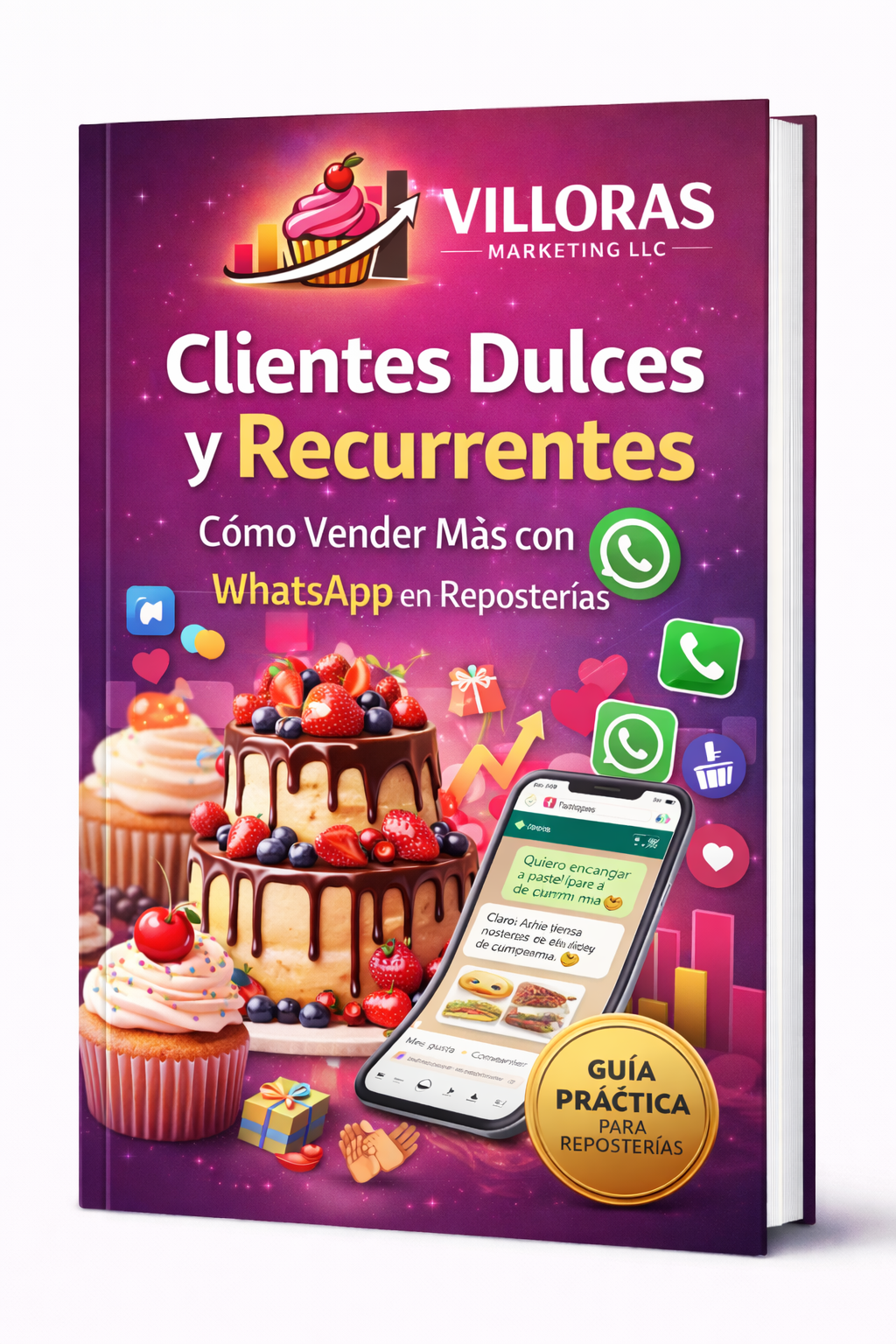 Clientes Dulces y Recurrentes: Cómo Vender Más con WhatsApp en Reposterías